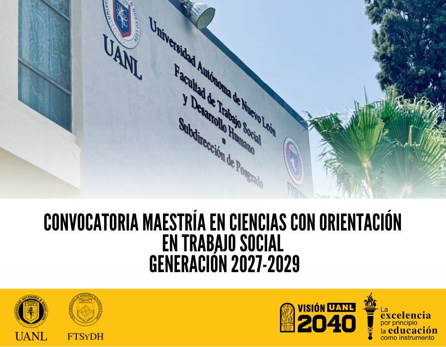 Convocatoria para el ingreso al Programa de Maestría en Ciencias con Orientación en Trabajo Social.